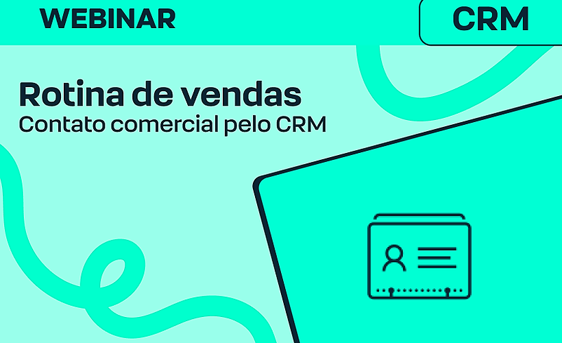 Rotina de vendas: Como fazer contato comercial pelo CRM 