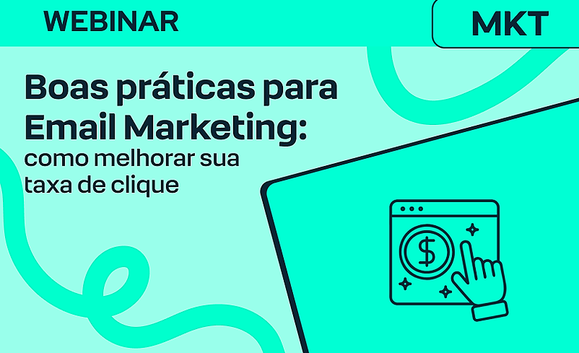 Boas práticas para Email Marketing: como melhorar sua taxa de clique