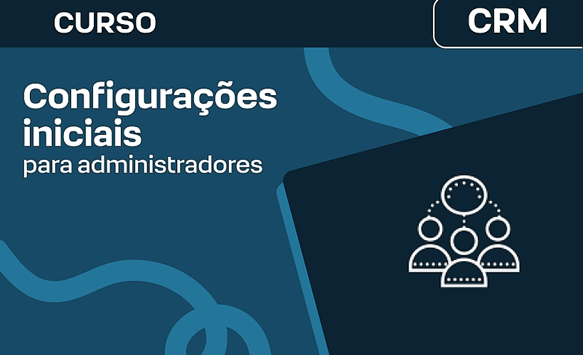 RD Station CRM: Configurações iniciais para Administradores