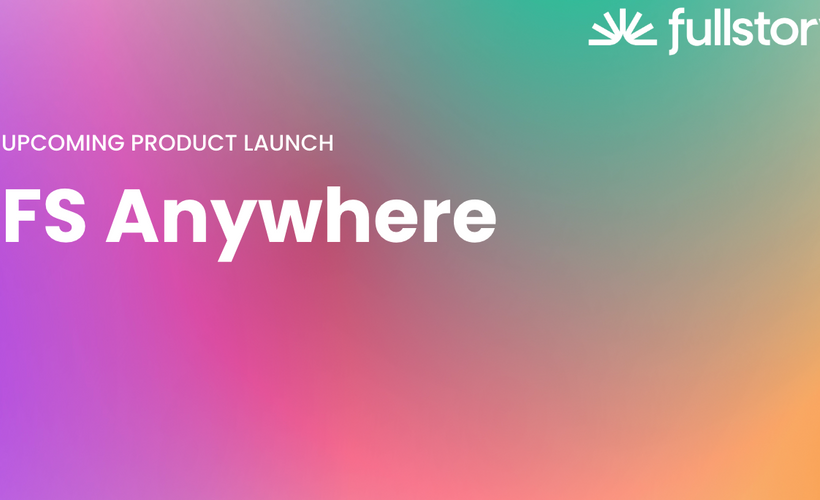 Fullstory Anywhere Product Launch