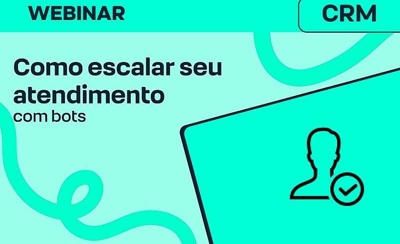 Como escalar seu atendimento com bots no RD Conversas e alimentar seu CRM automaticamente 