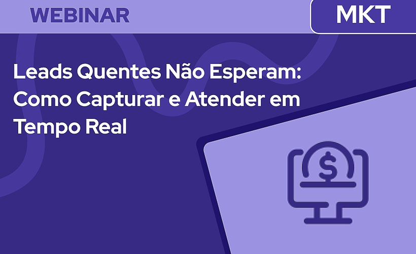 Leads Quentes Não Esperam: Como Capturar e Atender em Tempo Real