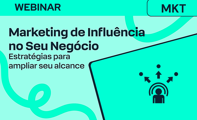 Como aplicar o Marketing de Influência no seu negócio