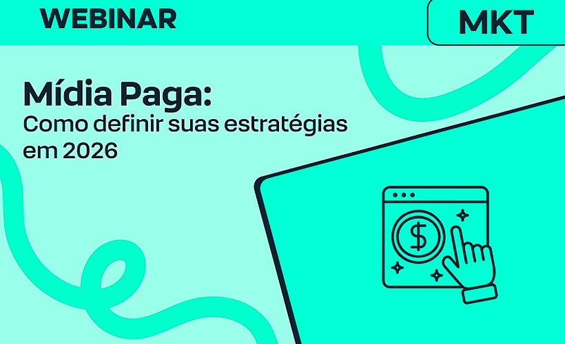 Mídia Paga: Como definir suas estratégias em 2026