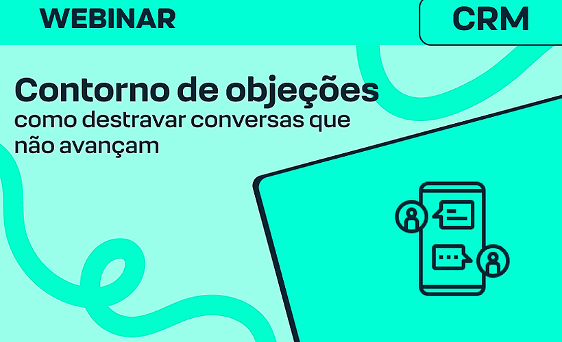 Contorno de objeções na geração de oportunidades: como destravar conversas que não avançam