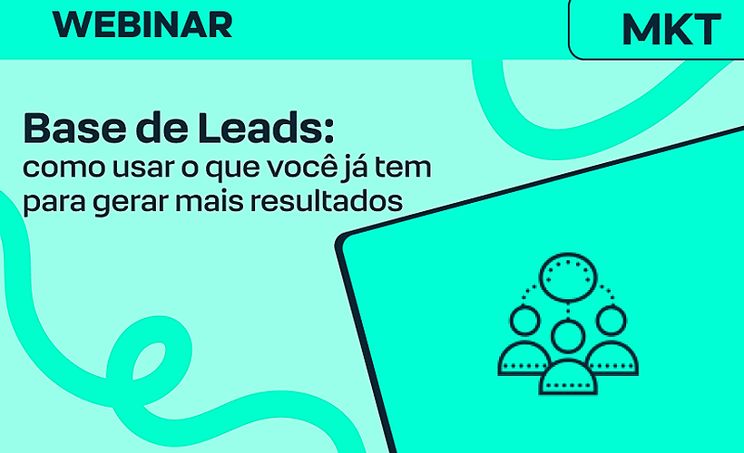 Como estruturar sua base de leads para gerar mais vendas