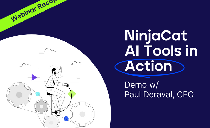 NinjaCat’s AI Tools in Action – (Webinar Recap)