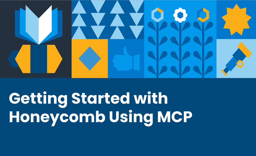 Getting Started with Honeycomb Using MCP