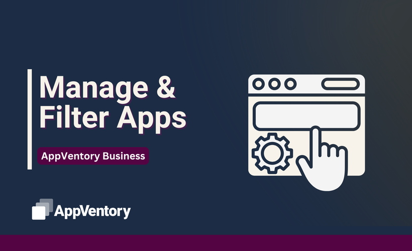 Manage and Filter Apps