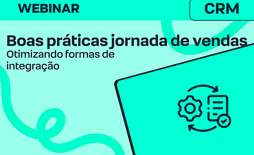 boas práticas jornada de vendas: Otimizando formas de integração