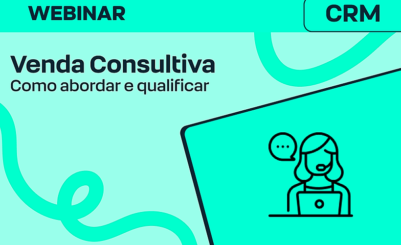 Venda Consultiva no CRM: Aborde e Qualifique sem parecer Inconveniente