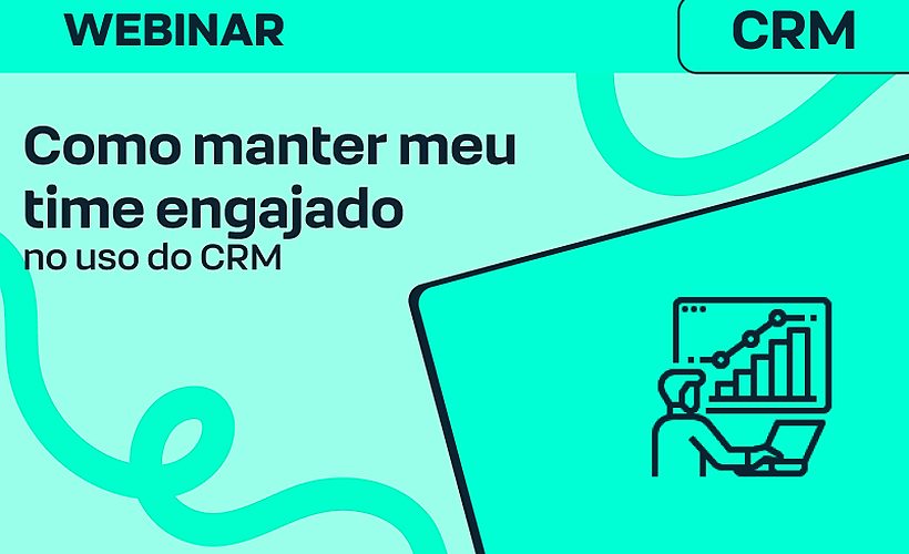 Como manter meu time engajado no uso do CRM