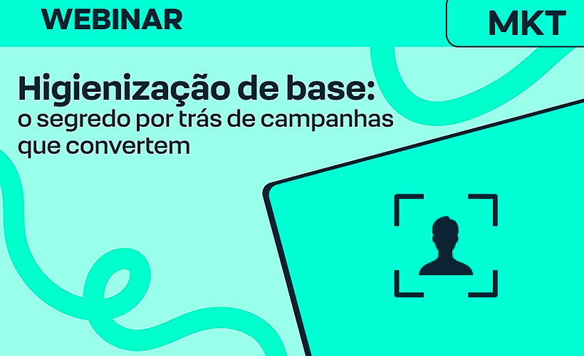 Higienização de base: o segredo por trás de campanhas que convertem