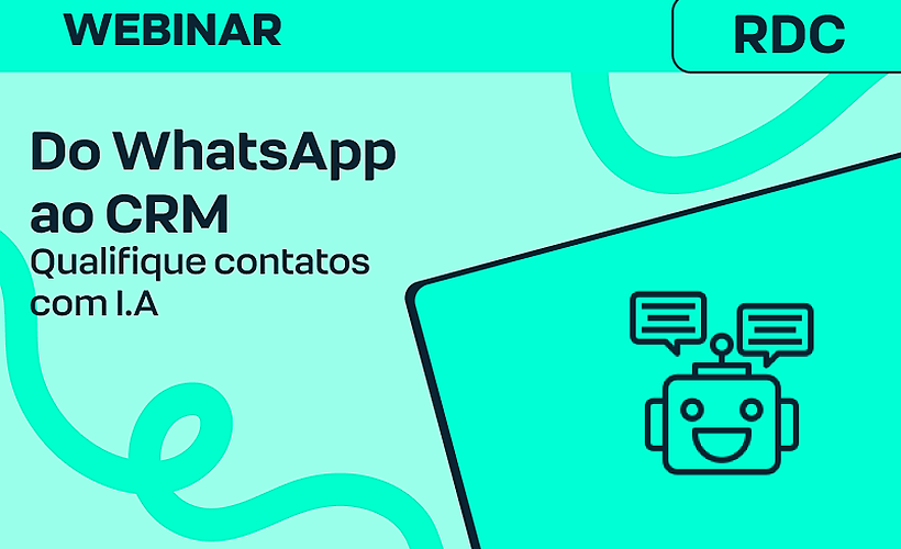 Do WhatsApp ao CRM: Qualifique Contatos Automaticamente com IA