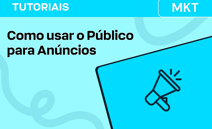 Como usar o Público para Anúncios