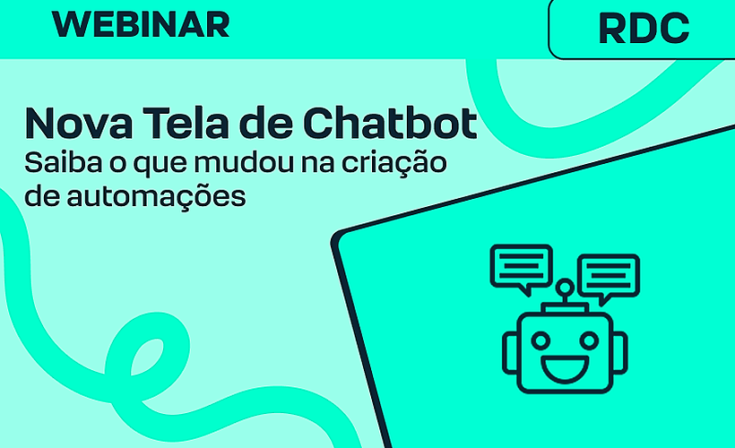 Conheça o Novo Editor de Automações de Chatbot