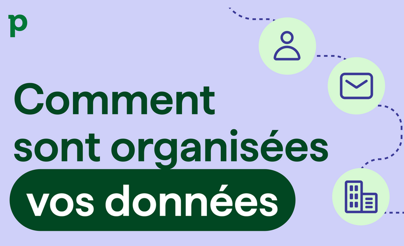 Comment sont organisées vos données