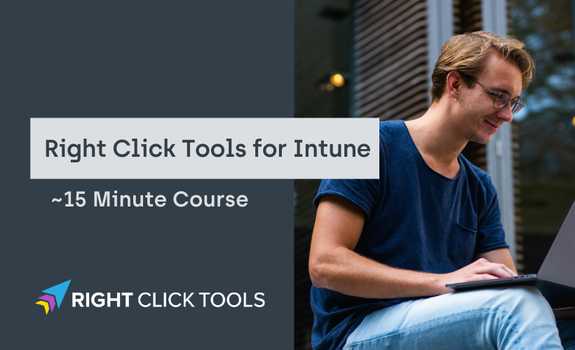 Right Click Tools for Intune