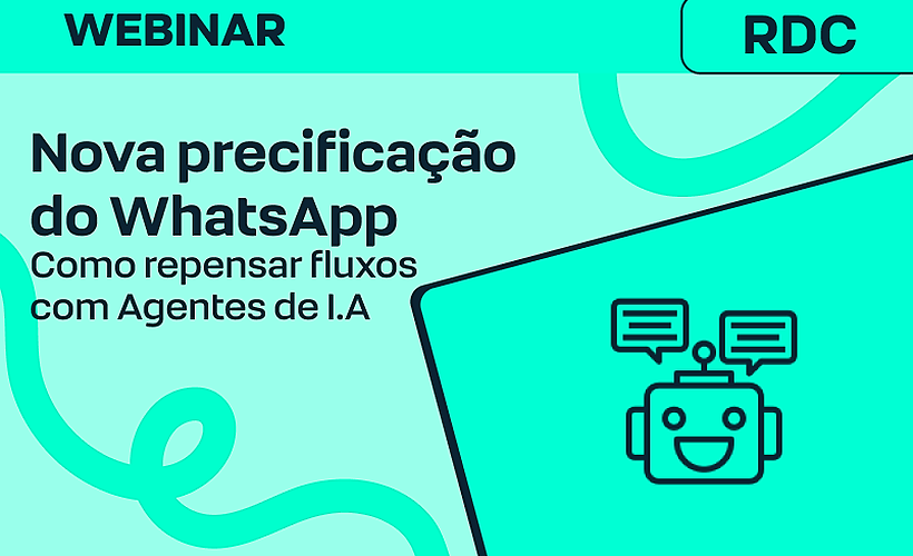 Nova precificação do WhatsApp: Como repensar seus fluxos de atendimento