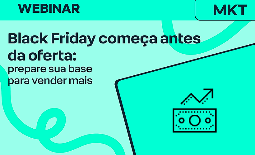 Black Friday começa antes da oferta: prepare sua base para vender mais