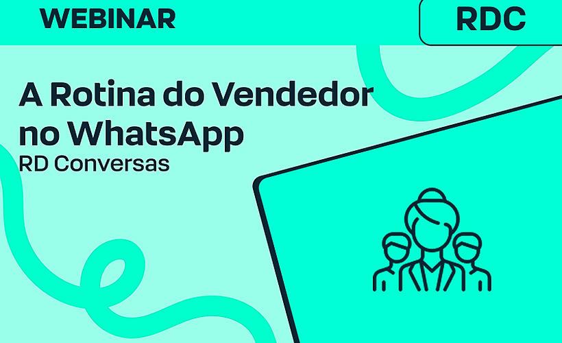 RD Conversas: Como deve ser a rotina de um vendedor usando o WhatsApp API
