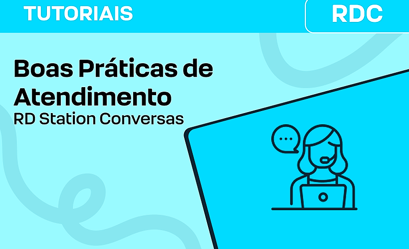 Boas Práticas para Operadores RD Sation Conversas