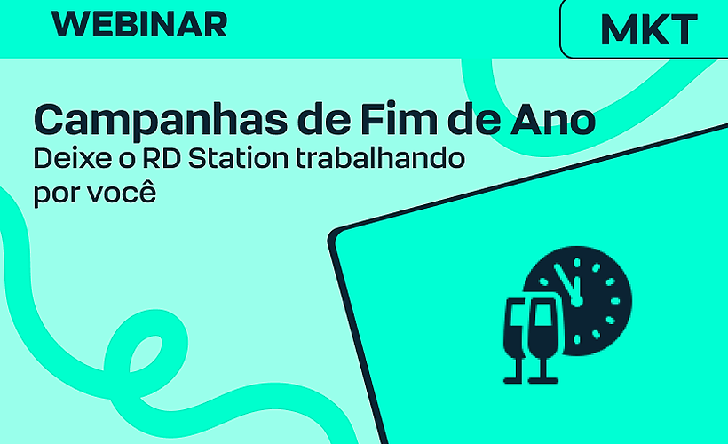  Como planejar suas campanhas de fim de ano e deixar o RD Station trabalhando por você