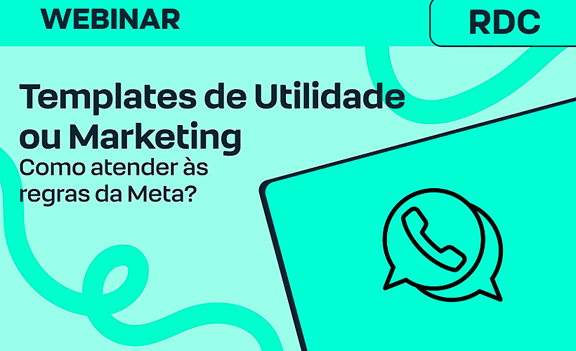 Utilidade ou Marketing? Como construir templates mais aderentes às regras da Meta
