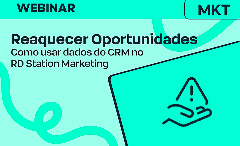 Aulão Comunidade: Usando RD Station Marketing para reaquecer oportunidades perdidas no RD CRM 