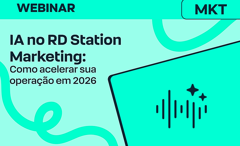 IA no RD Station Marketing: como acelerar sua operação em 2026