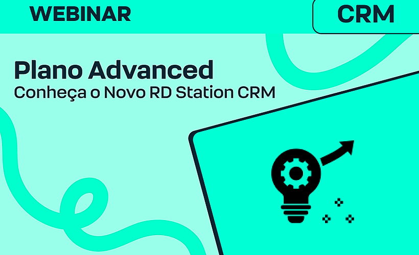 Conheça o novo Plano Advanced do RD Station CRM