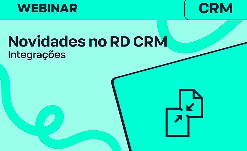 Novidades no RD Station CRM: Integrações 