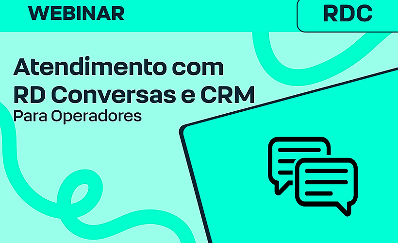Aprenda a Atender com o RD Conversas e CRM