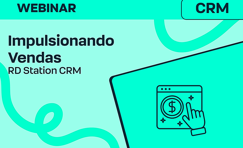 Utilizar o RD Station CRM para impulsionar as suas vendas