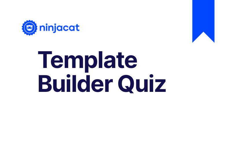 Data Story Construction with the NinjaCat Template Builder Learning Path - Quiz