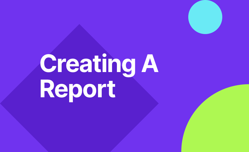 Creating a Report