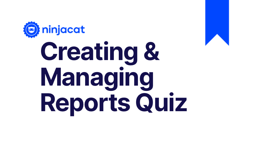 Creating & managing Reports Learning Path - Quiz