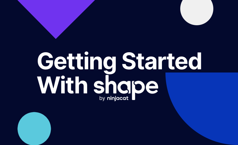 Getting Started with Shape
