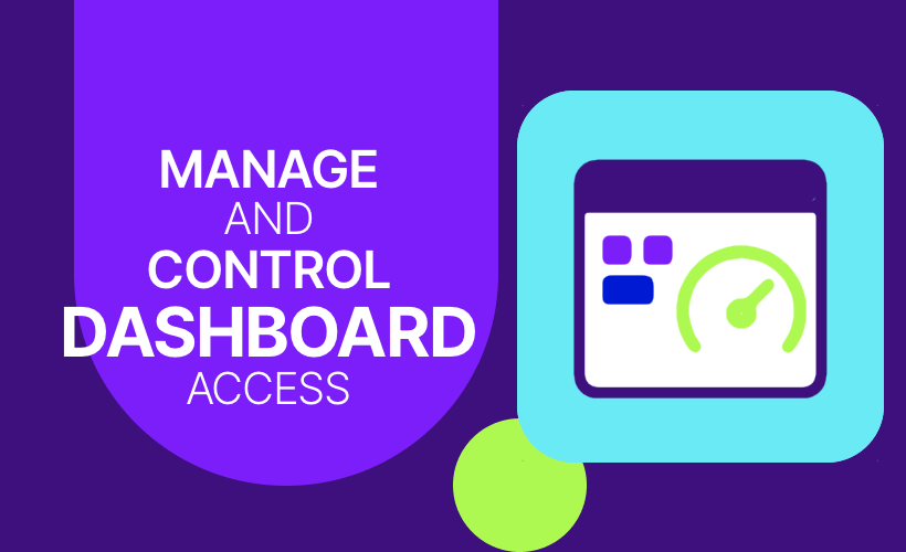 Manage and Control Dashboard Access