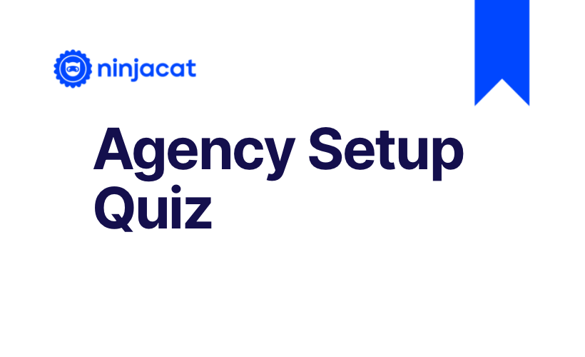 Agency Setup Learning Path - Quiz