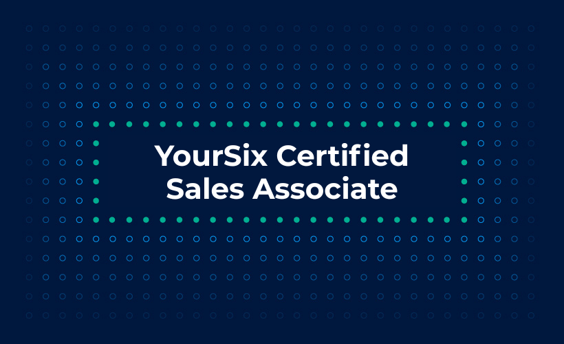 YourSix Certified Sales Associate