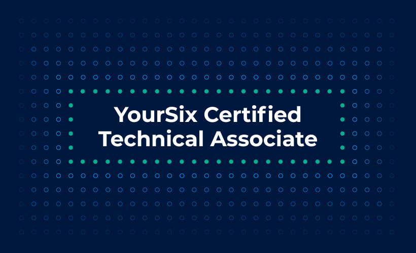  YourSix Certified Technical Associate