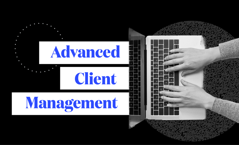 Advanced Client Management