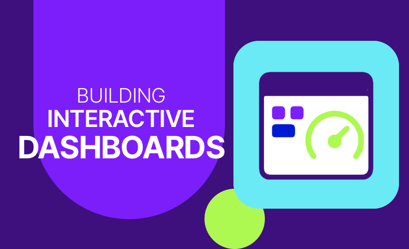 Building Interactive Dashboards